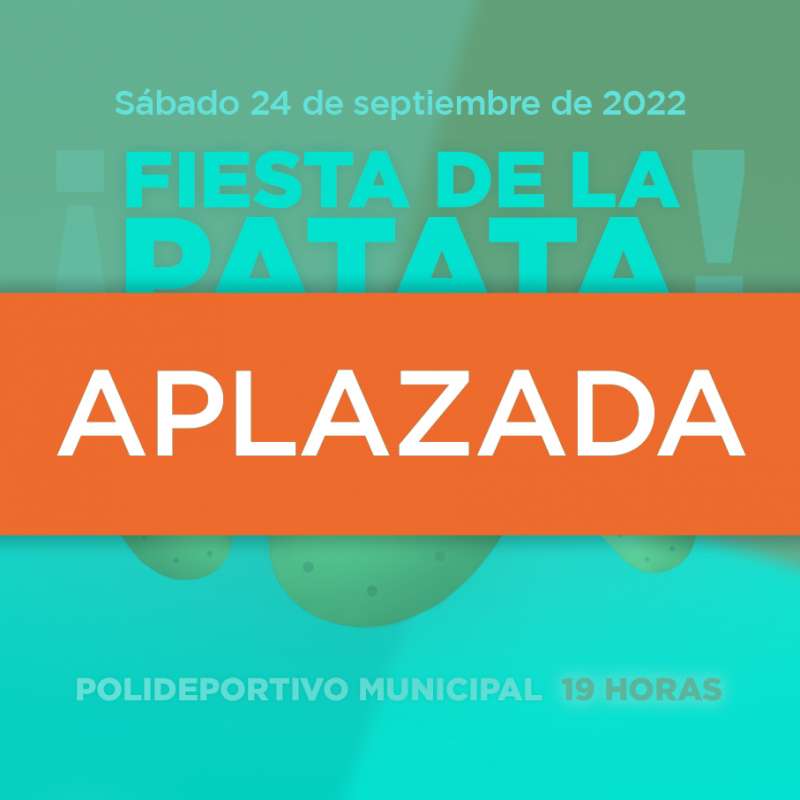Aplazada la fiesta de la patata 2022 / EPDA
