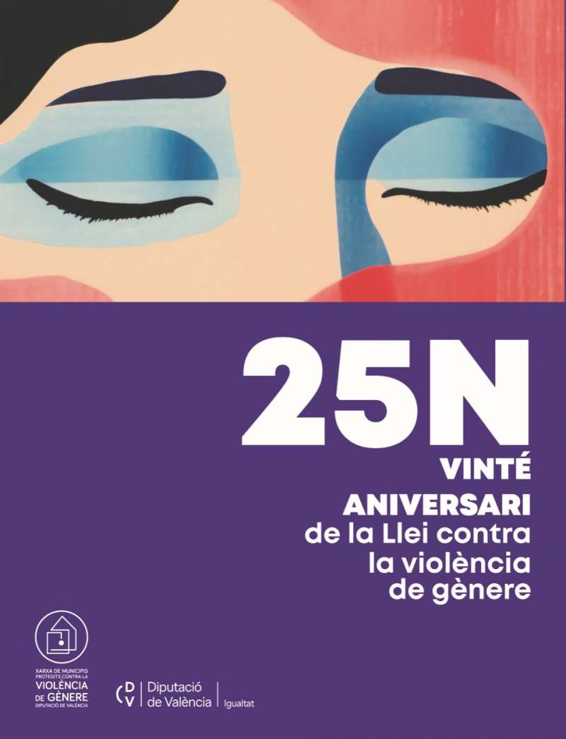 Cartel de la Diputaci de Valncia para el 25N en conmemoracin de las dos dcadas de la Ley contra la Violencia de Gnero.  EPDA